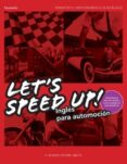 lets speed up! ingles para automocion-milagros esteban garcia-9788497325882 lets speed up! ingles para automocion-milagros esteban garcia-9788497325882