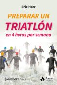 preparar un triatlon en 4 horas por semana-eric harr-9788497358682 preparar un triatlon en 4 horas por semana-eric harr-9788497358682