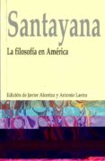 la filosofia en america-george santayana-9788497425582 la filosofia en america-george santayana-9788497425582