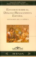 estudios sobre el dialogo renacentista español-asuncion rallo gruss-r. malpartida tirado-r. malpartida tirado-9788497471282 estudios sobre el dialogo renacentista español-asuncion rallo gruss-r. malpartida tirado-r. malpartida tirado-9788497471282