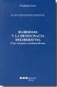 habermas y la democracia deliberativa: una utopia tardomoderna-juan fernando segovia-9788497686082 habermas y la democracia deliberativa: una utopia tardomoderna-juan fernando segovia-9788497686082