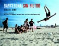 barcelona sin filtro-9788497859882 barcelona sin filtro-9788497859882