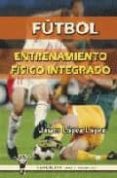 futbol: entrenamiento fisico integrado (dvd)-javier lopez-9788498230482 futbol: entrenamiento fisico integrado (dvd)-javier lopez-9788498230482