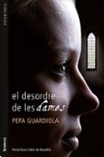 (pe) el desordre de les dames (premi enric valor )-pepa guardiola-9788498244182 (pe) el desordre de les dames (premi enric valor )-pepa guardiola-9788498244182