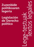 zuzenbide politikoaren legeria/legislacion de derecho politico (ebook)-9788498305982 zuzenbide politikoaren legeria/legislacion de derecho politico (ebook)-9788498305982
