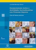 envejecimiento activo y actividades socioeducativas con personas mayores: guia de buenas practicas-lourdes bermejo garcia-9788498353082 envejecimiento activo y actividades socioeducativas con personas mayores: guia de buenas practicas-lourdes bermejo garcia-9788498353082