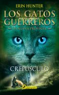 gatos guerreros la nueva profecía v : crepusculo-erin hunter-9788498387582 gatos guerreros la nueva profecía v : crepusculo-erin hunter-9788498387582