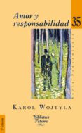amor y responsabilidad-karol wojtyla-9788498401882 amor y responsabilidad-karol wojtyla-9788498401882