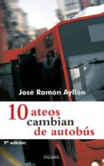 10 ateos cambian de autobus-jose ramon ayllon vega-9788498402582 10 ateos cambian de autobus-jose ramon ayllon vega-9788498402582