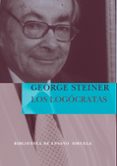 los logocratas-george steiner-9788498410082 los logocratas-george steiner-9788498410082