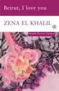 beirut, i love you (ebook)-zena el khalil-9788498414882 beirut, i love you (ebook)-zena el khalil-9788498414882