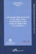 los derechos sociales en el siglo xxi. un desafio clave para el d erecho y la justicia-silvina ribotta-9788498498882 los derechos sociales en el siglo xxi. un desafio clave para el d erecho y la justicia-silvina ribotta-9788498498882