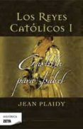 los reyes catolicos i: castilla para isabel-jean plaidy-9788498723182 los reyes catolicos i: castilla para isabel-jean plaidy-9788498723182