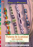 pulseras de la amistad con cuentas faciles de hacer: con graficos para realizar 16 proyectos-ingrid moras-9788498741582 pulseras de la amistad con cuentas faciles de hacer: con graficos para realizar 16 proyectos-ingrid moras-9788498741582