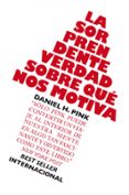 la sorprendente verdad sobre que nos motiva-daniel h. pink-9788498750782 la sorprendente verdad sobre que nos motiva-daniel h. pink-9788498750782