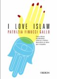 i love islam-patrizia finucci gallo-9788498778182 i love islam-patrizia finucci gallo-9788498778182