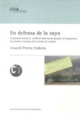 en defensa de lo suyo: propiedad forestal y conflictividad social durante el franquismo: los montes vecinales de cerceda (a coruña)-araceli freire cedeira-9788498876482 en defensa de lo suyo: propiedad forestal y conflictividad social durante el franquismo: los montes vecinales de cerceda (a coruña)-araceli freire cedeira-9788498876482