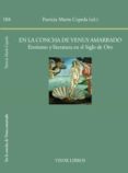 en la concha de venus amarrado. erotismo y literatura en el siglo de oro-patricia marin cepeda-9788498951882 en la concha de venus amarrado. erotismo y literatura en el siglo de oro-patricia marin cepeda-9788498951882