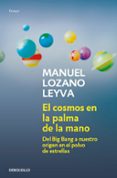 el cosmos en la palma de la mano-manuel lozano leyva-9788499081182 el cosmos en la palma de la mano-manuel lozano leyva-9788499081182