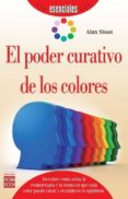 el poder curativo de los colores-alan sloan-9788499173382 el poder curativo de los colores-alan sloan-9788499173382
