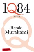 1q84. llibre 3-haruki murakami-9788499305882 1q84. llibre 3-haruki murakami-9788499305882