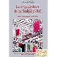 la arquitectura de la ciudad global: redes, no lugares, naturalez a-eduardo prieto-9788499402482 la arquitectura de la ciudad global: redes, no lugares, naturalez a-eduardo prieto-9788499402482