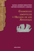 evangelios sinópticos y hechos de los apóstoles (ebook)-rafael aguirre monasterio-antonio rodriguez carmona-9788499454382 evangelios sinópticos y hechos de los apóstoles (ebook)-rafael aguirre monasterio-antonio rodriguez carmona-9788499454382