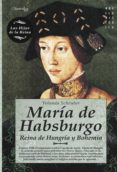 maria de habsburgo-yolanda scheuber-9788499671482 maria de habsburgo-yolanda scheuber-9788499671482
