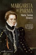 margarita de parma-maria teresa alvarez-9788499705682 margarita de parma-maria teresa alvarez-9788499705682