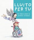 lluito per tu-mireia augé domínguez-montse pla badalló-9788499795782 lluito per tu-mireia augé domínguez-montse pla badalló-9788499795782