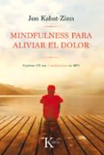 mindfulness para aliviar el dolor-jon kabat-zinn-9788499886282 mindfulness para aliviar el dolor-jon kabat-zinn-9788499886282