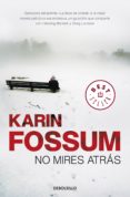 no mires atrás (inspector sejer 2) (ebook)-karin fossum-9788499890982 no mires atrás (inspector sejer 2) (ebook)-karin fossum-9788499890982