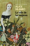 la vida de las mujeres-alice munro-9788499898582 la vida de las mujeres-alice munro-9788499898582