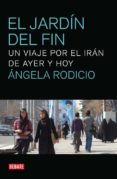 el jardin del fin-angela rodicio-9788499920382 el jardin del fin-angela rodicio-9788499920382