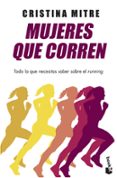 mujeres que corren-cristina mitre-9788499985282 mujeres que corren-cristina mitre-9788499985282