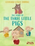 Descarga gratuita del libro. THE STORY OF THE THREE LITTLE PIGS de LEONARD LESLIE BROOKE 9788728132982 ePub PDB PDF