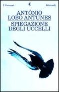 spiegazione degli uccelli-antonio lobo antunes-9788807018282 spiegazione degli uccelli-antonio lobo antunes-9788807018282