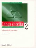 linea diretta 2. corso di italiano a livello medio. libro degli e sercizi-corrado conforti-linda cusimano-9788877157782 linea diretta 2. corso di italiano a livello medio. libro degli e sercizi-corrado conforti-linda cusimano-9788877157782