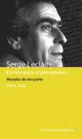 escritos para el psicoanalisis i: moradas de otra parte (1954-199 3)-serge leclaire-9789505180882 escritos para el psicoanalisis i: moradas de otra parte (1954-199 3)-serge leclaire-9789505180882