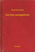 los tres mosqueteros (ebook)-alexandre dumas-9789635261482 los tres mosqueteros (ebook)-alexandre dumas-9789635261482