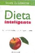 la dieta inteligente: aprender a comer es la unica manera de adelgazar para siempre-susana zurschmitten-9789871201082 la dieta inteligente: aprender a comer es la unica manera de adelgazar para siempre-susana zurschmitten-9789871201082
