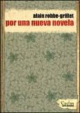 por una nueva novela-alain robbe-grillet-9789872407582 por una nueva novela-alain robbe-grillet-9789872407582