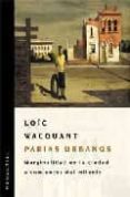 parias urbanos: marginalidad en la ciudad-loïc wacquant-loic wacquant-9789875000582 parias urbanos: marginalidad en la ciudad-loïc wacquant-loic wacquant-9789875000582