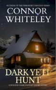 DARK YETI HUNT: A HOLIDAY DARK FANTASY SHORT STORY  (edición en inglés)