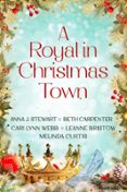 A ROYAL IN CHRISTMAS TOWN  (edición en inglés)