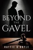 BEYOND THE GAVEL  (edición en inglés)