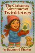 THE CHRISTMAS ADVENTURES OF TWINKLETOES