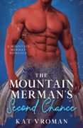 Libro en línea para leer gratis sin descarga THE MOUNTAIN MERMAN'S SECOND CHANCE RTF ePub DJVU in Spanish de KAT VROMAN 9798230798682