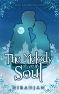 THE MELODY OF YOUR SOUL