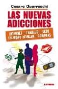 las nuevas adicciones: internet, trabajo, sexo, telefono celular, compras-cesare guerreschi-9789870006589 las nuevas adicciones: internet, trabajo, sexo, telefono celular, compras-cesare guerreschi-9789870006589